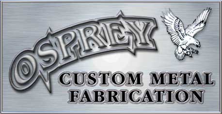 Osprey Custom Metal Welding and Fabrication